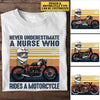 Personalized Never Underestimate A Nurse Who Rides A Motorcycle Shirt