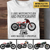 Personalized I Like Motorcycles And Photography Shirt