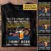 Personalized That&#39;s What I Do I Ride Motorcycle I Drink Beer Shirt
